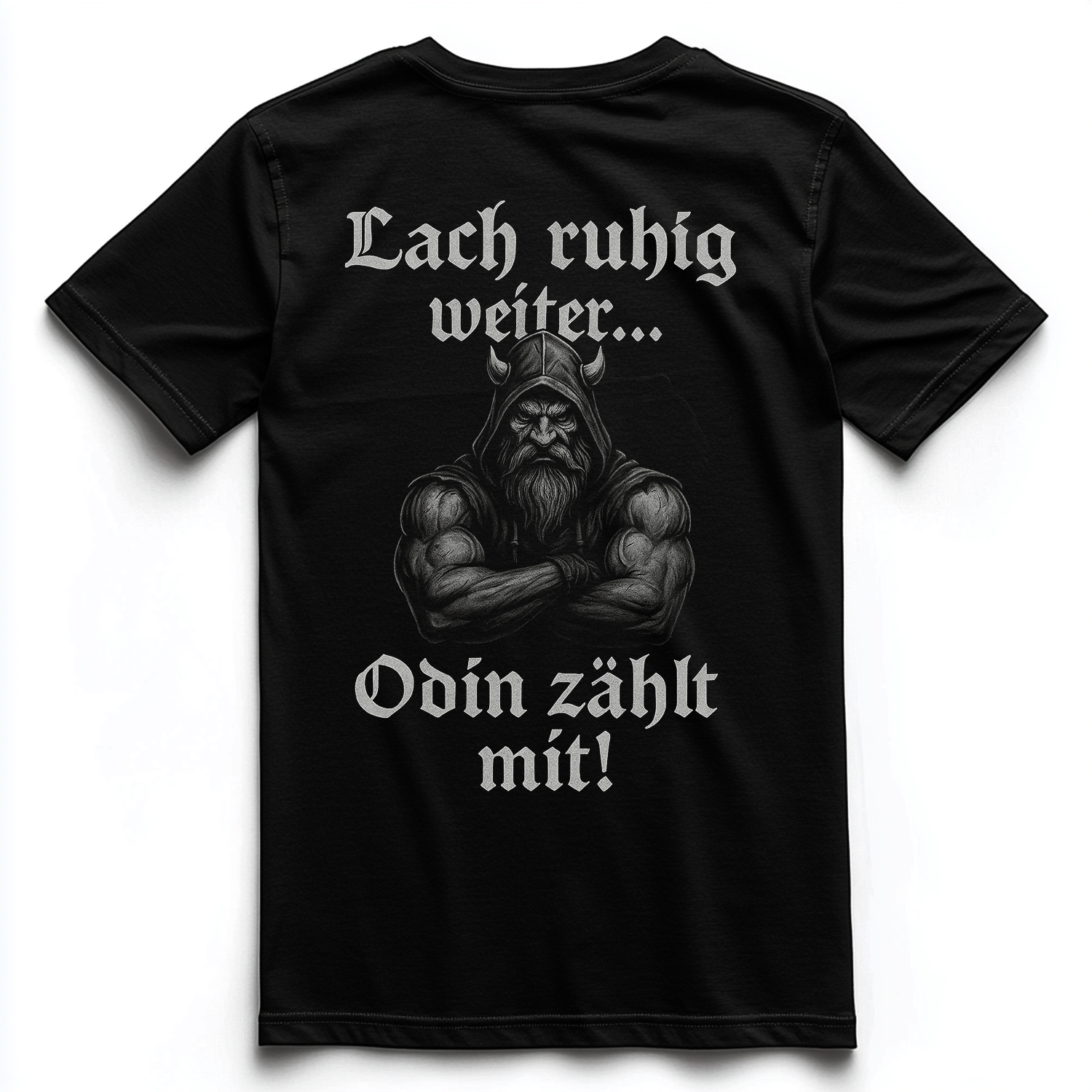 LACH RUHIG WEITER, ODIN ZÄHLT MIT Unisex Premium Shirt (Backprint)