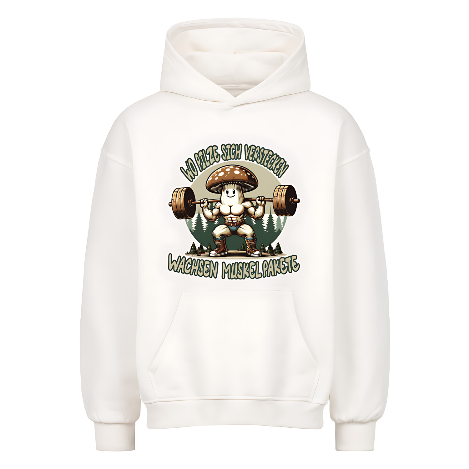 WO PILZE SICH VERSTECKEN, WACHSEN MUSKELPAKETE Unisex Oversized Hoodie (Frontprint)