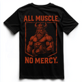 ALL MUSCLE NO MERCY Unisex Premium Shirt (Backprint)