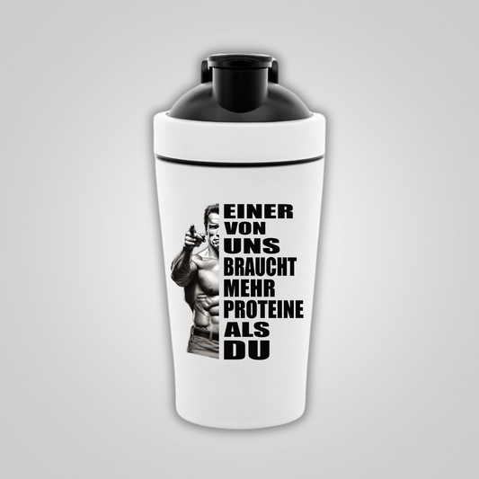 ONE OF US NEEDS MORE PROTEINS THAN YOU Stainless Steel Shaker