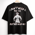 I DON'T NEED A RESTDAY Unisex Oversized Shirt (Backprint)