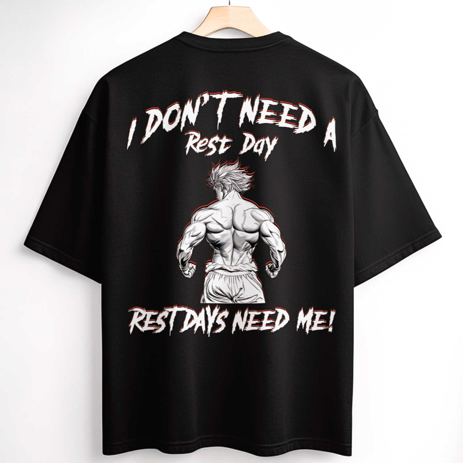 I DON'T NEED A RESTDAY Unisex Oversized Shirt (Backprint)
