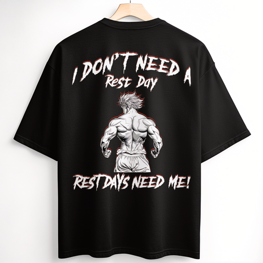 I DON'T NEED A RESTDAY Unisex Oversized Shirt (Backprint)