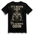 IT'S NEVER LUCK, IT'S ALWAYS ODIN Unisex Premium Shirt (Backprint)