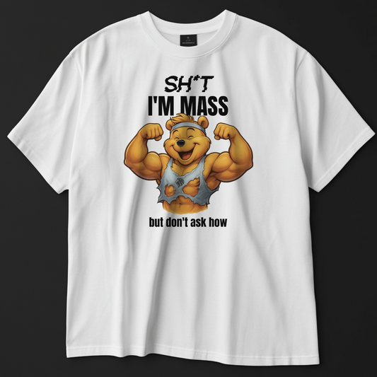 SH*T I'M MASS Unisex Oversized Shirt (Front Print)